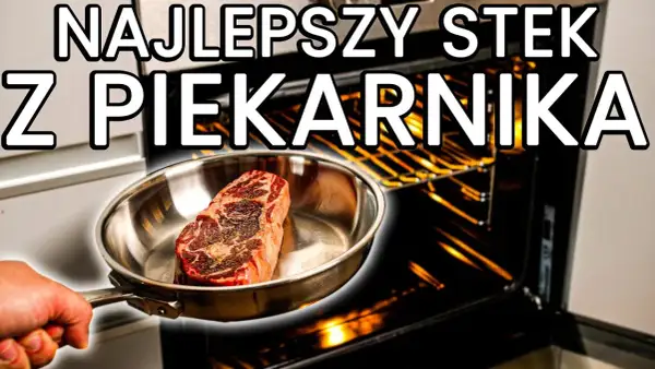Jak długo piec stek w piekarniku, aby był idealnie soczysty?